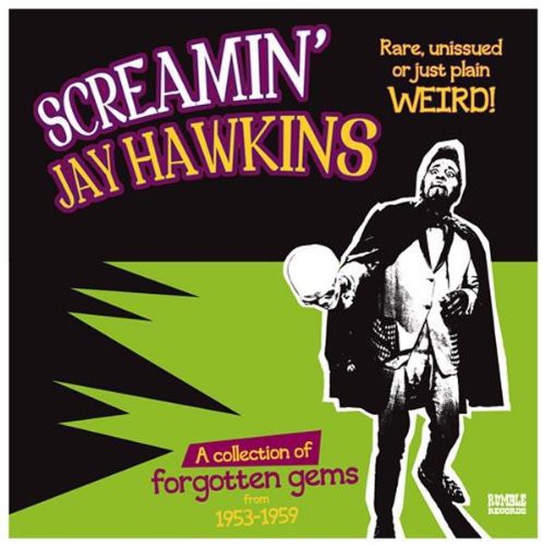 Screamin' Jay Hawkins: Rare Unissued or Just Plain Weird - {VINYL LP}