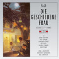 L. Fall: Die Geschiedene Frau - COMPACT DISCS