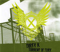 Dirty K: Torrent of Fury - COMPACT DISCS