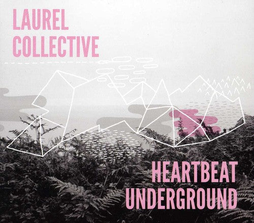 Laurel Collective: Heartbeatunderground - COMPACT DISCS