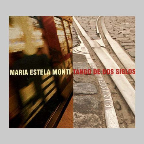 Monti Maria Estela: Tango de Dos Siglos - COMPACT DISCS