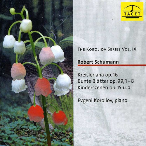 R. Schumann: Koroliov Series 9: Robert Schumann - COMPACT DISCS