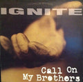 Ignite: Call on My Brothers - {VINYL LP}