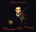 Marius Apostol: Bohemian Jazz Project - COMPACT DISCS