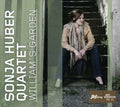 Sonja Huber Quartet: William's Garden - COMPACT DISCS