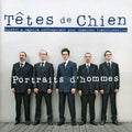 Tetes De Chien: Portraits D'hommes - COMPACT DISCS