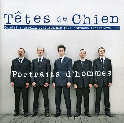 Tetes De Chien: Portraits D'hommes - COMPACT DISCS