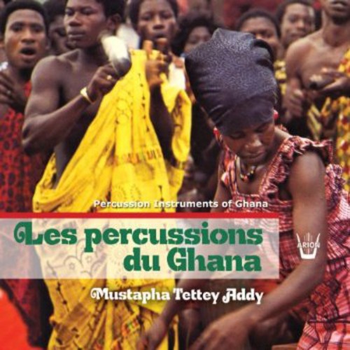 Tettey Addy, Mustafa: Percussion Instruments Du Ghana - COMPACT DISCS