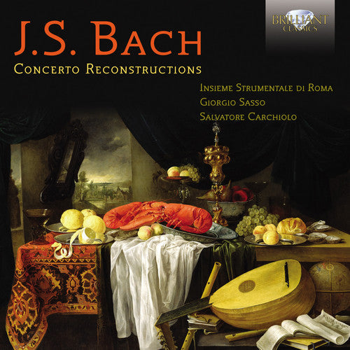 J.S. Bach: Concerto Reconstructions - COMPACT DISCS