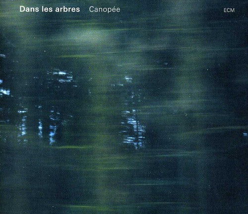 Dans Les Arbres: Canopee - COMPACT DISCS