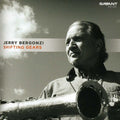Jerry Bergonzi: Shifting Gears - COMPACT DISCS