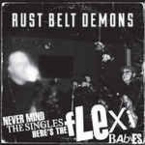 Rust Belt Demons: Never Mind the Singles Here's - 7-INCH SINGLE