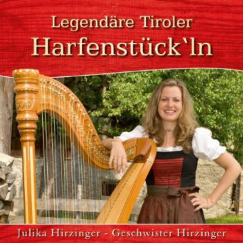 Hirzinger, Julika & Gesch: Legendaere Tiroler Harfen Stuecke in - COMPACT DISCS