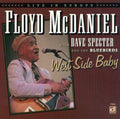 Floyd McDaniel: West Side Baby - COMPACT DISCS