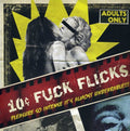 10 Cent Fuck Flicks: Eight Songs About Drugs & Sex EP - {VINYL LP}