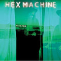 Hex Machine: Fixator - {VINYL LP}