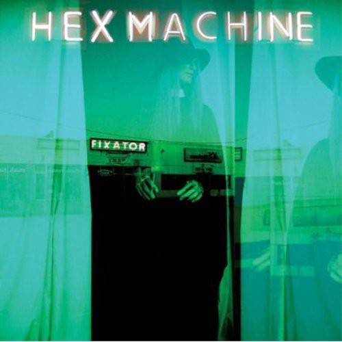 Hex Machine: Fixator - {VINYL LP}