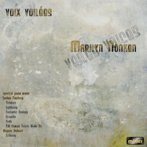 Marilyn Nonken: Voix Voilees - COMPACT DISCS
