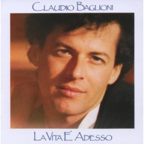 Claudio Baglioni: La Vita E'adesso - COMPACT DISCS