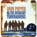 John Popper & the Duskray Troubadours: John Popper & the Duskray Troubadours - COMPACT DISCS