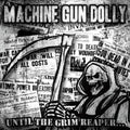 Machine Gun Dolly: Until the Grim Reaper - COMPACT DISCS