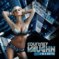Courtney Vaughn: I'm a Hottie - COMPACT DISCS