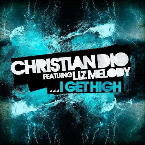 Christian Dio: I Get High - COMPACT DISCS