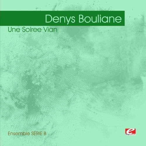 Denys Bouliane: Une Soiree Vian - COMPACT DISCS