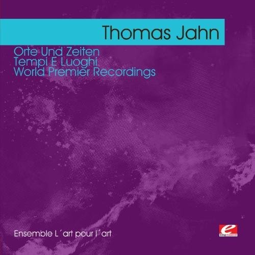 Thomas Jahn: Jahn: Orte Und Zeiten - Tempi E Luoghi - COMPACT DISCS
