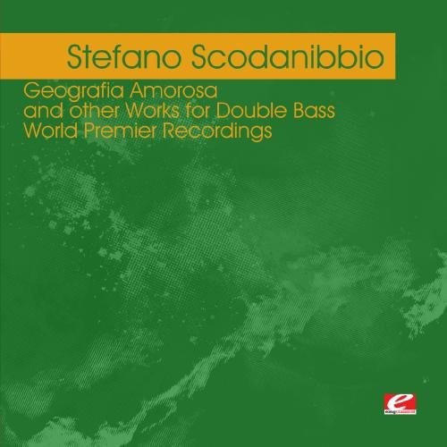 Stefano Scodanibbio: Scodanibbio: Geografia Amorosa - COMPACT DISCS