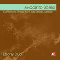 Giacinto Scelsi: Scelsi: Complete Works for Flute and Clarinet - COMPACT DISCS