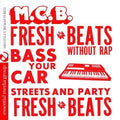 M.C.B.: Fresh Beats - COMPACT DISCS
