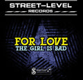 For Love: Girl Is Bad - COMPACT DISCS