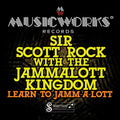 Sir Scott Rock: Learn to Jamm-A-Lott - COMPACT DISCS