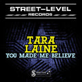 Tara Laine: You Made Me Believe - COMPACT DISCS