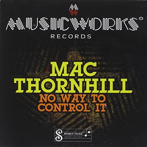 Mac Thornhill: No Way to Control It - COMPACT DISCS