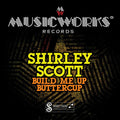 Shirley Scott: Build Me Up Buttercup - COMPACT DISCS