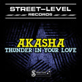 Akasha: Thunder in Your Love - COMPACT DISCS