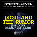 Jacqui & The Rumor: Just Don't Break-A-My Heart - COMPACT DISCS