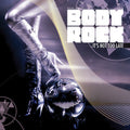Body Rock: It's Not Too Late - COMPACT DISCS