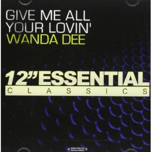 Wanda Dee: Give Me All Your Lovin - COMPACT DISCS