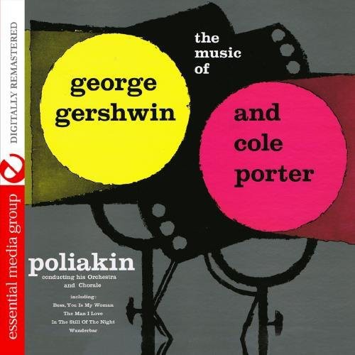 Poliakin Orchestra and Chorale: Music of George Gershwin - COMPACT DISCS