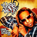 Bass Nacho: Bow Chicah Wow Wow - COMPACT DISCS