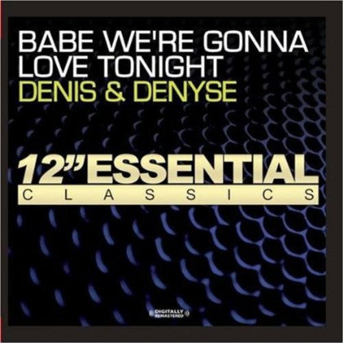 Denis & Denyse: Babe We're Gonna Love Tonight - COMPACT DISCS
