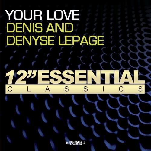 Denis & Denyse: Your Love - COMPACT DISCS