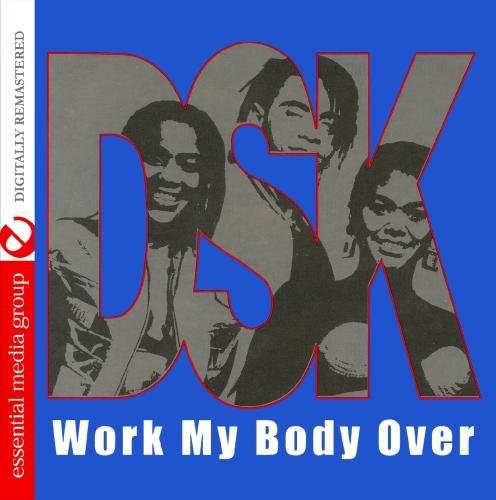 DSK: Work My Body Over - COMPACT DISCS