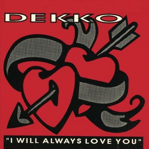Dekko: I Will Aways Love You - COMPACT DISCS