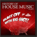 Various Artists: Blast Off Big Shot: History House 3 / Var - COMPACT DISCS