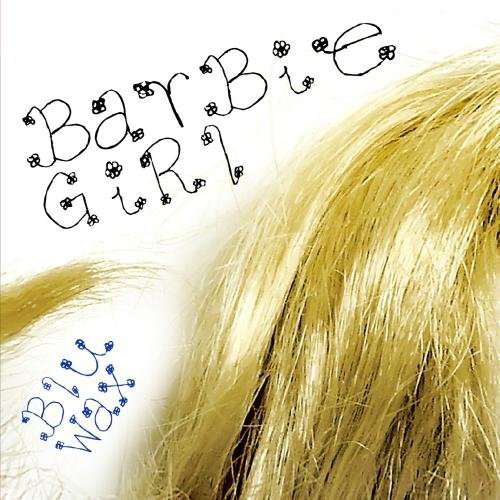 Bluwax: Barbie Girl - COMPACT DISCS