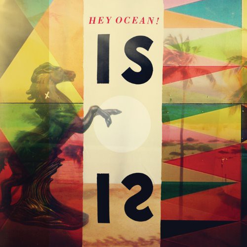 Hey Ocean!: Is - {VINYL LP}